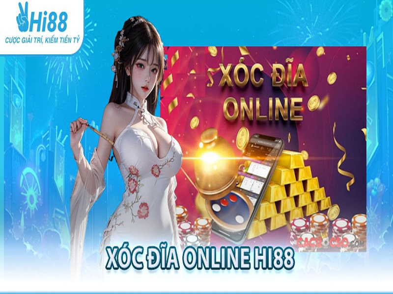 Đăng ký Hi88 chơi xóc đĩa online uy tín